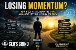 Losing Momentum? How CEOs Reset, Read the Signs, and Avoid Letting AI Think for Them”